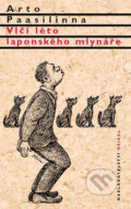 Kniha: Vlčí léto laponského mlynáře (Arto Paasilinna). Hejkal, 2007 Kniha: Vlčí léto laponského mlynáře (Arto Paasilinna). Hejkal, 2007