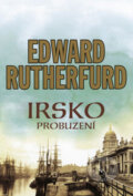 Kniha: Irsko - Probuzení (Edward Rutherfurd). BB/art, 2007 Kniha: Irsko - Probuzení (Edward Rutherfurd). BB/art, 2007