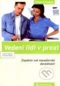 Kniha: Vedení lidí v praxi (Christian Stöwe a Yvonne Faerber). Grada, 2007 Kniha: Vedení lidí v praxi (Christian Stöwe a Yvonne Faerber). Grada, 2007
