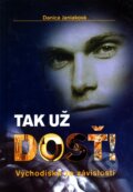 Kniha: Tak už dosť! (Danica Janiaková). Kontakt, 2003 Kniha: Tak už dosť! (Danica Janiaková). Kontakt, 2003
