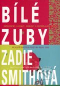 Kniha: Bílé zuby (Zadie Smith). BB/art, 2007 Kniha: Bílé zuby (Zadie Smith). BB/art, 2007
