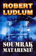 Kniha: Soumrak Matareseů (Robert Ludlum). Domino, 2005 Kniha: Soumrak Matareseů (Robert Ludlum). Domino, 2005