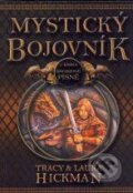 Kniha: Mystický bojovník (Laura Hickman a Tracy Hickman). Wales, 2007 Kniha: Mystický bojovník (Laura Hickman a Tracy Hickman). Wales, 2007