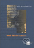 Kniha: Malé dejiny Hamleta (Jana Bžochová-Wild). Slovart, 2007 Kniha: Malé dejiny Hamleta (Jana Bžochová-Wild). Slovart, 2007