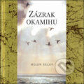 Kniha: Zázrak okamihu (Helen Exley). Slovart, 2007 Kniha: Zázrak okamihu (Helen Exley). Slovart, 2007