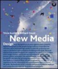 Kniha: New Media Design (Tricia Austin). Laurence King Publishing, 2007 Kniha: New Media Design (Tricia Austin). Laurence King Publishing, 2007