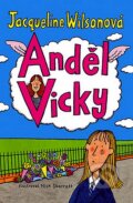Kniha: Anděl Vicky (Jacqueline Wilson). BB/art, 2007 Kniha: Anděl Vicky (Jacqueline Wilson). BB/art, 2007