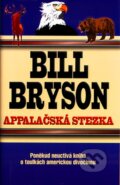 Kniha: Appalačská stezka (Bill Bryson). Columbus, 2003 Kniha: Appalačská stezka (Bill Bryson). Columbus, 2003