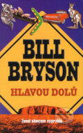 Kniha: Hlavou dolů (Bill Bryson). Columbus, 2003 Kniha: Hlavou dolů (Bill Bryson). Columbus, 2003