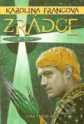 Kniha: Zrádce (Karolina Francová). Triton, 2007 Kniha: Zrádce (Karolina Francová). Triton, 2007