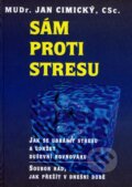 Kniha: Sám proti stresu (Jan Cimický). VIP Books, 2007 Kniha: Sám proti stresu (Jan Cimický). VIP Books, 2007