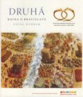 Kniha: Druhá kniha o Bratislave (Pavel Dvořák). Rak, 2007 Kniha: Druhá kniha o Bratislave (Pavel Dvořák). Rak, 2007