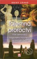 Kniha: Tajemná proroctví (Manfred Böckl). Alpress, 2007 Kniha: Tajemná proroctví (Manfred Böckl). Alpress, 2007