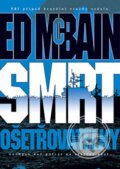 Kniha: Smrt ošetřovatelky (Ed McBain). BB/art, 2007 Kniha: Smrt ošetřovatelky (Ed McBain). BB/art, 2007