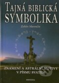 Kniha: Tajná biblická symbolika (Zoltán Marenčín). Fontána, 2003 Kniha: Tajná biblická symbolika (Zoltán Marenčín). Fontána, 2003
