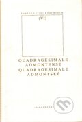 Kniha: Quadragesimale Admontense (OIKOYMENH). OIKOYMENH, 2007 Kniha: Quadragesimale Admontense (OIKOYMENH). OIKOYMENH, 2007