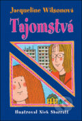 Kniha: Tajomstvá (Jacqueline Wilson). Slovart, 2007 Kniha: Tajomstvá (Jacqueline Wilson). Slovart, 2007
