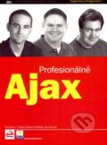 Kniha: Ajax - Profesionálně (Jeremy McPeak, Joe Fawcett a Nicholas C. Zakas). Zoner Press, 2007 Kniha: Ajax - Profesionálně (Jeremy McPeak, Joe Fawcett a Nicholas C. Zakas). Zoner Press, 2007