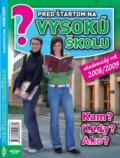 Kniha: Pred štartom na vysokú školu - akademický rok 2008/2009 (Infopress). Infopress, 2007 Kniha: Pred štartom na vysokú školu - akademický rok 2008/2009 (Infopress). Infopress, 2007