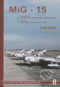 Kniha: MiG - 15 (2. díl) (Miroslav Irra). Jakab, 2007 Kniha: MiG - 15 (2. díl) (Miroslav Irra). Jakab, 2007