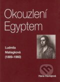 Kniha: Okouzlení Egyptem (Hana Havlůjová). Set Out, 2007 Kniha: Okouzlení Egyptem (Hana Havlůjová). Set Out, 2007