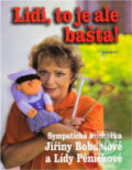 Kniha: Lidi,to je ale bašta (Jiřina Bohdalová). Eminent, 2011 Kniha: Lidi,to je ale bašta (Jiřina Bohdalová). Eminent, 2011
