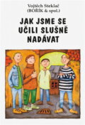 Kniha: Jak jsme se učili slušně nadávat (Vojtěch Steklač a Jaromír F. Palme). , 2004 Kniha: Jak jsme se učili slušně nadávat (Vojtěch Steklač a Jaromír F. Palme). , 2004