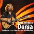 Hudební CD: Jaromír Nohavica: Doma (Supraphon). Supraphon, 2006 Hudební CD: Jaromír Nohavica: Doma (Supraphon). Supraphon, 2006