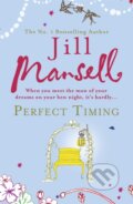 Kniha: Perfect Timing (Jill Mansell). Headline Book, 2006 Kniha: Perfect Timing (Jill Mansell). Headline Book, 2006