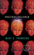 Kniha: Precious Children (Mary Thompson). Tachyon Publications, 2026 Kniha: Precious Children (Mary Thompson). Tachyon Publications, 2026