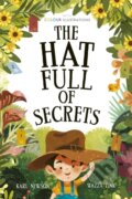 Kniha: The Hat Full of Secrets (Karl Newson). Little Tiger, 2022 Kniha: The Hat Full of Secrets (Karl Newson). Little Tiger, 2022