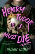 Kniha: Henry Tudor Must Die (Jillian Laine). Michael Joseph, 2026 Kniha: Henry Tudor Must Die (Jillian Laine). Michael Joseph, 2026