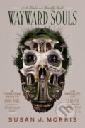 Kniha: Wayward Souls (Susan J. Morris). , 2026 Kniha: Wayward Souls (Susan J. Morris). , 2026
