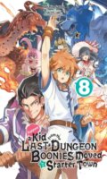 Kniha: Suppose a Kid from the Last Dungeon Boonies Moved to a Starter Town (Nao Watanuki a Toshio Satou). Yen Press, 2022 Kniha: Suppose a Kid from the Last Dungeon Boonies Moved to a Starter Town (Nao Watanuki a Toshio Satou). Yen Press, 2022