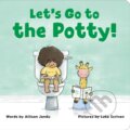 Kniha: Let's Go to the Potty! (Allison Jandu). Callisto Kids, 2024 Kniha: Let's Go to the Potty! (Allison Jandu). Callisto Kids, 2024