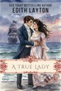 Kniha: A True Lady (Edith Layton). , 2026 Kniha: A True Lady (Edith Layton). , 2026