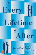 Kniha: Every Lifetime After (Jennifer Ross). HQ, 2026 Kniha: Every Lifetime After (Jennifer Ross). HQ, 2026