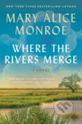 Kniha: Where the Rivers Merge (Mary Alice Monroe). , 2026 Kniha: Where the Rivers Merge (Mary Alice Monroe). , 2026