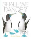 Kniha: Shall We Dance? (Robin Page). Beach Lane, 2023 Kniha: Shall We Dance? (Robin Page). Beach Lane, 2023