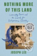 Kniha: Nothing More of This Land (Joseph Lee). Atria Books, 2026 Kniha: Nothing More of This Land (Joseph Lee). Atria Books, 2026