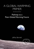 Kniha: A Global Warming Primer (Jeffrey Bennett). , 2024 Kniha: A Global Warming Primer (Jeffrey Bennett). , 2024