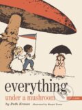 Kniha: Everything Under a Mushroom (Margot Tomes a Ruth Krauss). , 2024 Kniha: Everything Under a Mushroom (Margot Tomes a Ruth Krauss). , 2024