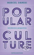 Kniha: Popular Culture (Marcel Danesi). Rowman & Littlefield, 2023 Kniha: Popular Culture (Marcel Danesi). Rowman & Littlefield, 2023