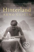 Kniha: Hinterland (Arno Geiger). Picador, 2022 Kniha: Hinterland (Arno Geiger). Picador, 2022