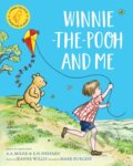 Kniha: Winnie-the-Pooh and Me (Jeanne Willis). Pan Macmillan, 2025 Kniha: Winnie-the-Pooh and Me (Jeanne Willis). Pan Macmillan, 2025
