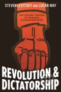 Kniha: Revolution and Dictatorship – The Violent Origins of Durable Authoritarianism (Lucan Way a Steven Levitsky). Princeton University Press, 2024 Kniha: Revolution and Dictatorship – The Violent Origins of Durable Authoritarianism (Lucan Way a Steven Levitsky). Princeton University Press, 2024