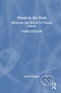 Kniha: Venus in the Dark (Janell Hobson). Routledge, 2025 Kniha: Venus in the Dark (Janell Hobson). Routledge, 2025