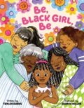 Kniha: Be, Black Girl, Be (Taylor Darks). HarperCollins, 2024 Kniha: Be, Black Girl, Be (Taylor Darks). HarperCollins, 2024
