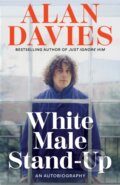 Kniha: White Male Stand-Up (Alan Davies). Monoray, 2026 Kniha: White Male Stand-Up (Alan Davies). Monoray, 2026