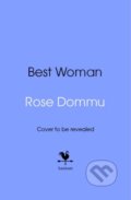 Kniha: Best Woman (Rose Dommu). Bantam Press, 2025 Kniha: Best Woman (Rose Dommu). Bantam Press, 2025